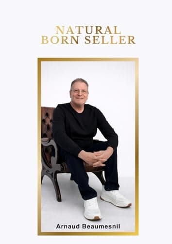 Natural Born Seller — Arnaud Beaumesnil