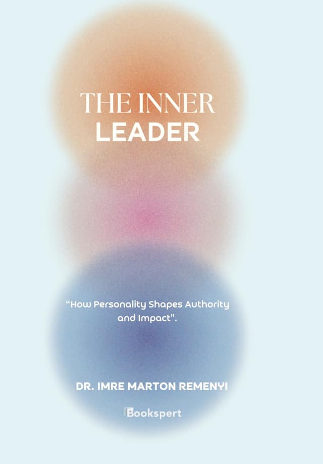 The Inner Leader by Dr. Imre Marton Remenyi