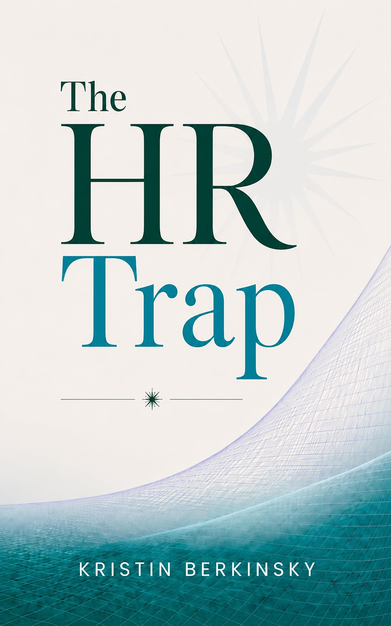 The HR Trap
